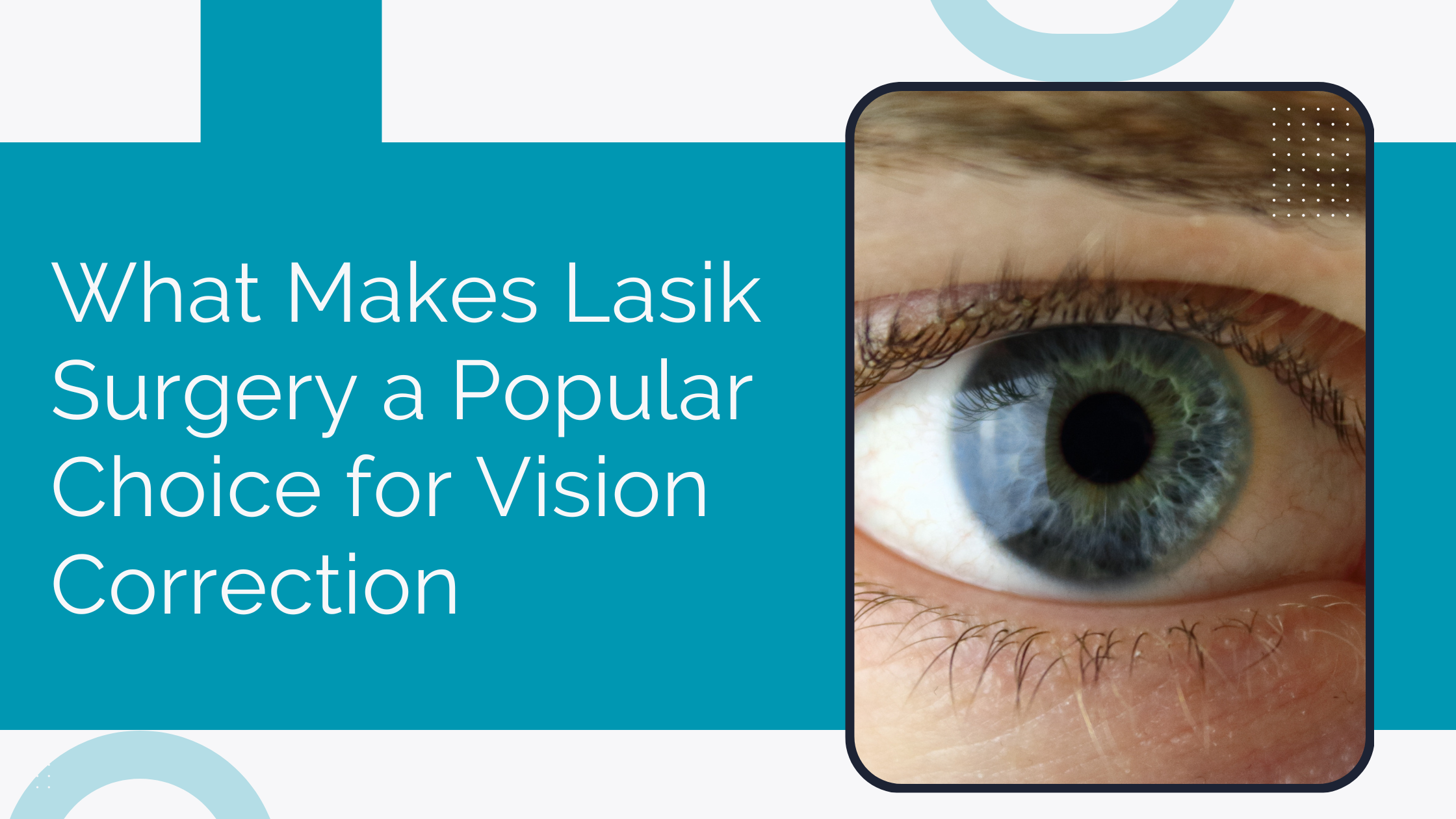 Read more about the article What Makes Lasik Surgery a Popular Choice for Vision Correction