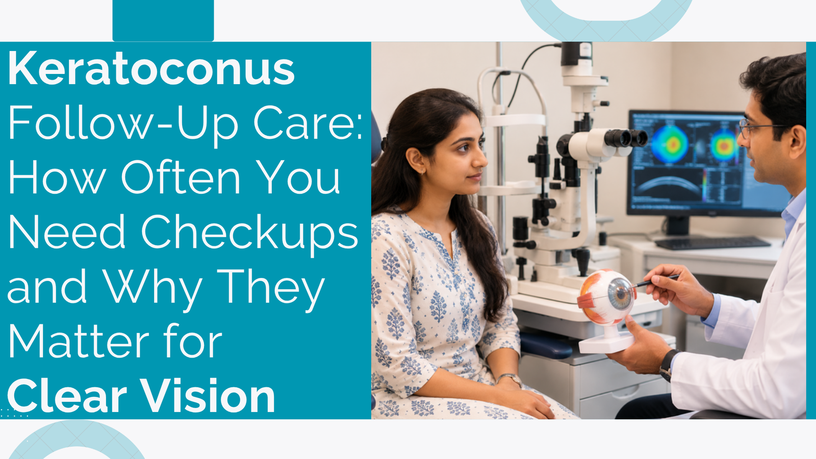 Keratoconus Follow-Up Care How Often You Need Checkups And Why They Matter For Clear Vision