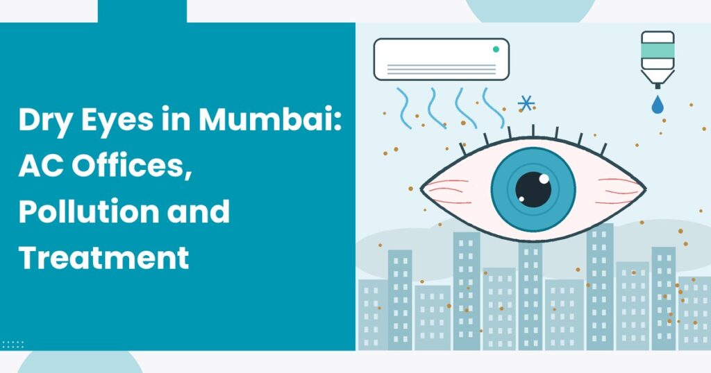 Dry Eyes In Mumbai: Ac Offices, Pollution And Treatment